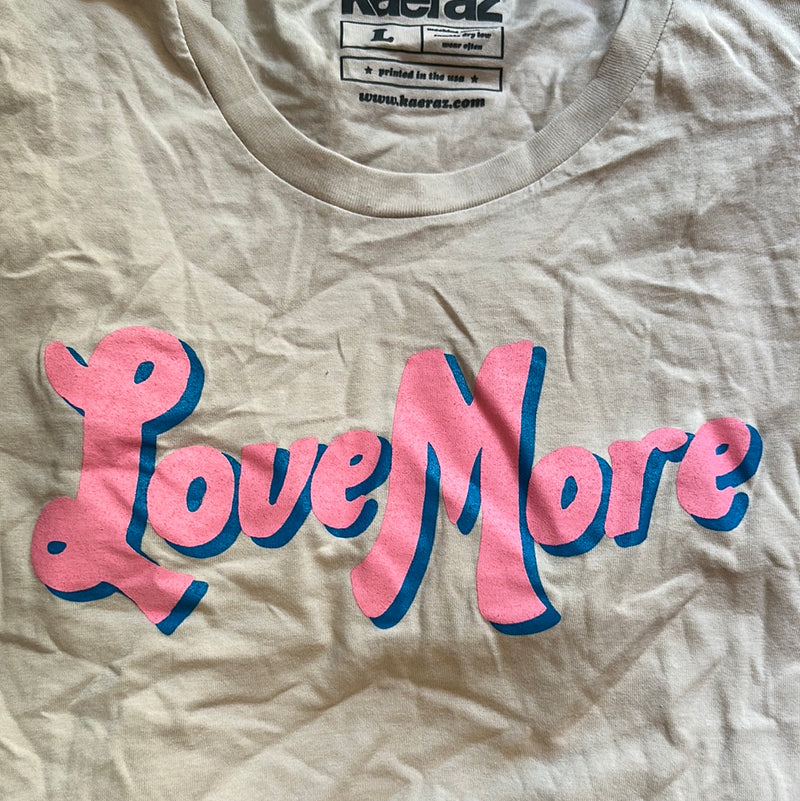 Love More TShirt